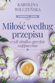 Miłość według przepisu, czyli słodko-gorzkie cappuccino wyd. 2