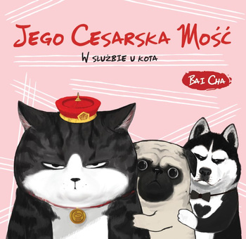 Jego Cesarska Mość. W służbie u kota