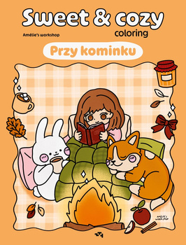 Przy kominku. Sweet & cozy coloring. Relacja Relaks