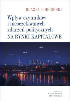 Wpływ czynników i nieoczekiwanych zdarzeń politycznych na rynki kapitałowe