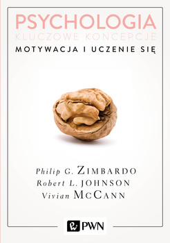 Motywacja i uczenie się psychologia kluczowe koncepcje Tom 2 wyd. 2