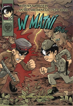 W matni. Wojenna odyseja Antka Srebrnego 1939-1946. Tom 9