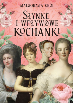 Słynne i wpływowe kochanki