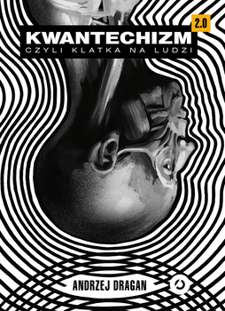 Kwantechizm 2.0, czyli klatka na ludzi wyd. 2025