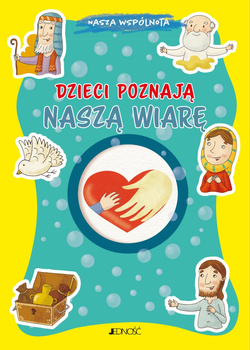 Dzieci poznają naszą wiarę. Nasza wspólnota