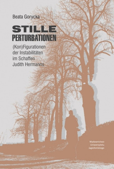 Stille Perturbationen. (Kon)Figurationen der Instabilitäten im Schaffen Judith Hermanns wer. niemiecka