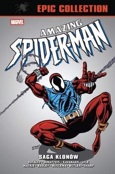 Amazing Spider-Man. Epic Collection. Saga klonów. Marvel Classic