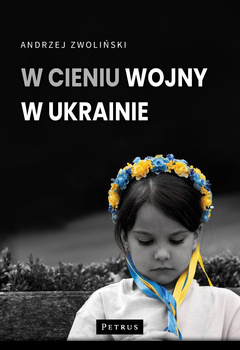 W cieniu wojny w Ukrainie