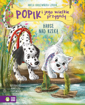 Harce nad rzeką. Popik i jego wielkie przygody