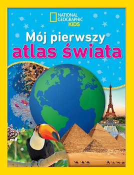 Mój pierwszy atlas świata. National Geographic Kids
