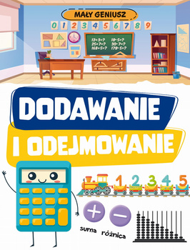 Mały geniusz. Dodawanie i odejmowanie (wydanie 2)