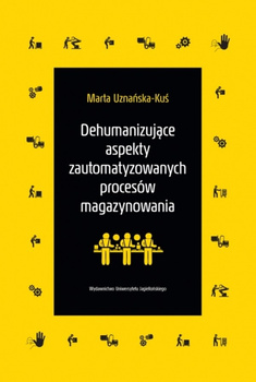 Dehumanizujące aspekty zautomatyzowanych procesów magazynowania
