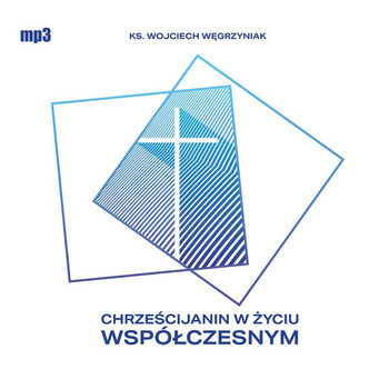 CD MP3 Chrześcijanin w życiu współczesnym