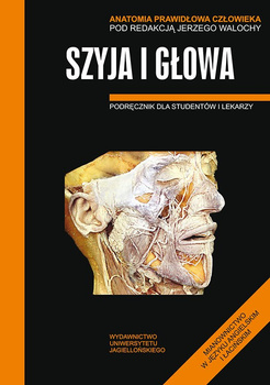 Anatomia prawidłowa człowieka szyja i głowa podręcznik dla studentów i lekarzy