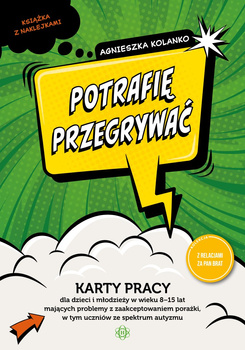 Potrafię przegrywać karty pracy dla dzieci i młodzieży w wieku 8−15 lat mających problemy z zaakceptowaniem porażki w tym ucznió