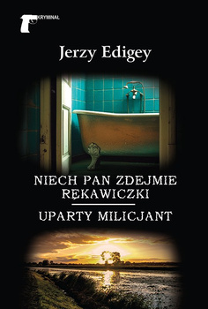 Niech pan zdejmie rękawiczki / Uparty milicjant