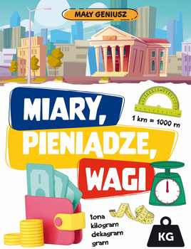 Mały geniusz. Miary, wagi, pieniądze (wydanie 2)