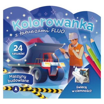 KOLOROWANKA Z TATUAŻAMI FLUO - MASZYNY BUDOWLANE