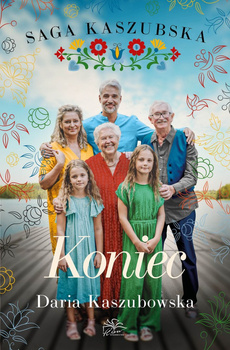 Koniec. Saga kaszubska. Tom 8