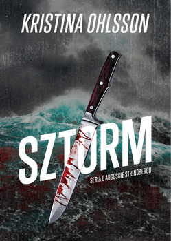 Sztorm. Seria o Auguście Strinbergu. Tom 1
