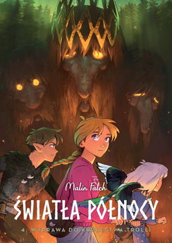 Wyprawa do królestwa trolli. Światła Północy. Tom 4