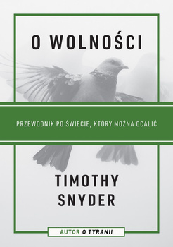 O wolności. Przewodnik po świecie, który można ocalić