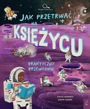 Jak przetrwać na Księżycu. Młodzi Odkrywcy