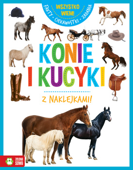 Wszystko wiem! Konie i kucyki