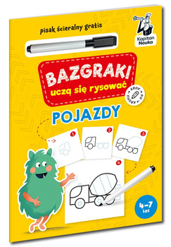 Pojazdy. Bazgraki uczą się rysować. Kapitan Nauka. Bazgraki