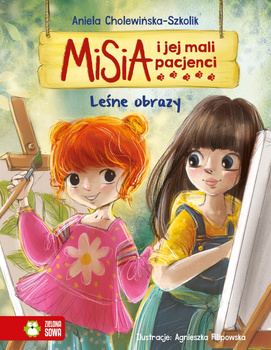 Leśne obrazy. Misia i jej mali pacjenci