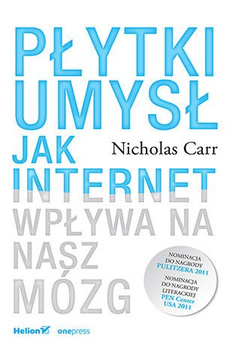 Płytki umysł. Jak internet wpływa na nasz mózg