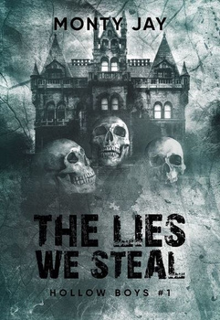 The Lies We Steal. Hollow Boys. Tom 1