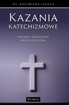 Tajemnice różańcowe i droga krzyżowa. Kazania katechizmowe. Tom 4