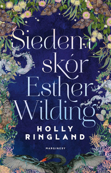 Siedem skór Esther Wilding