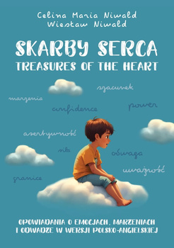 Skarby serca. Treasures of the heart. Opowiadania o emocjach, marzeniach i odwadze