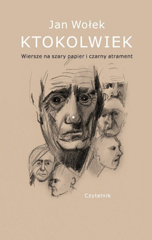 Ktokolwiek. Wiersze na szary papier i czarny atrament