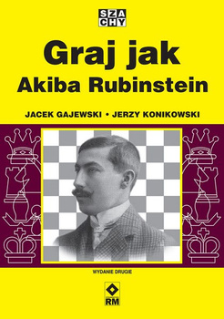 Graj jak Akiba Rubinstein wyd. 2025