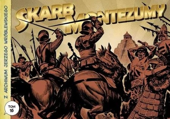 Skarb Montezumy. Z archiwum J. Wróblewskiego. Tom 16