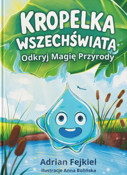Kropelka Wszechświata. Odkryj Magię Przyrody