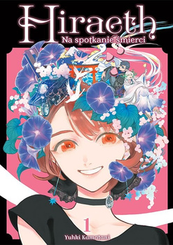 Hiraeth. Na spotkanie śmierci. Tom 1