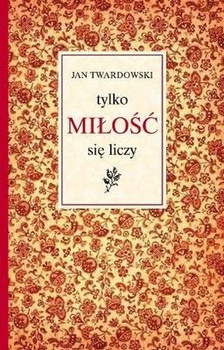 Tylko miłość się liczy
