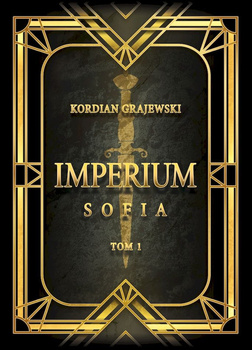 Imperium. Sofia. Tom 1