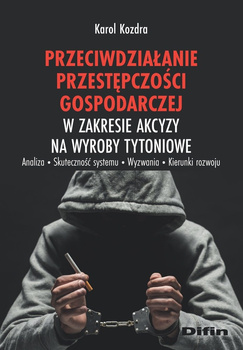 Przeciwdziałanie przestępczości gospodarczej w zakresie akcyzy na wyroby tytoniowe