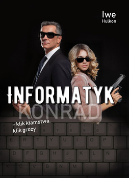 Informatyk - klik kłamstwa, klik grozy. Konrad