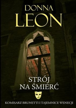 Strój na śmierć. Komisarz Brunetti. Tom 3