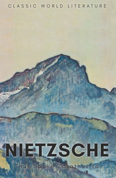 Thus Spake Zarathustra. Classics of World Literature wer. angielska