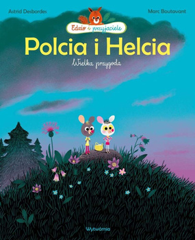 Polcia i Helcia. Wielka przygoda wyd. 2