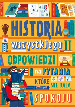 Historia wszystkiego (2) Odpowiedzi na pytania, które nie dają spokoju