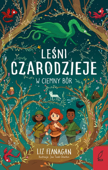 W ciemny bór. Leśni czarodzieje. Tom 1