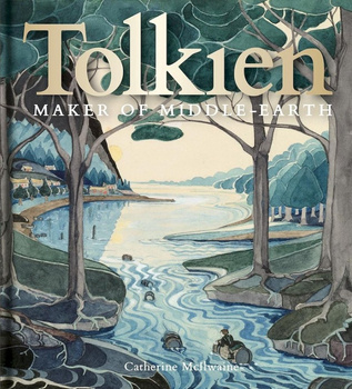 Tolkien. Maker of Middle-earth